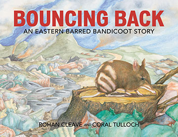 Bandicoot on a sawn tree stump in a razed forest on the cover  of Bouncing Back: An Eastern Barred Bandicoot Story