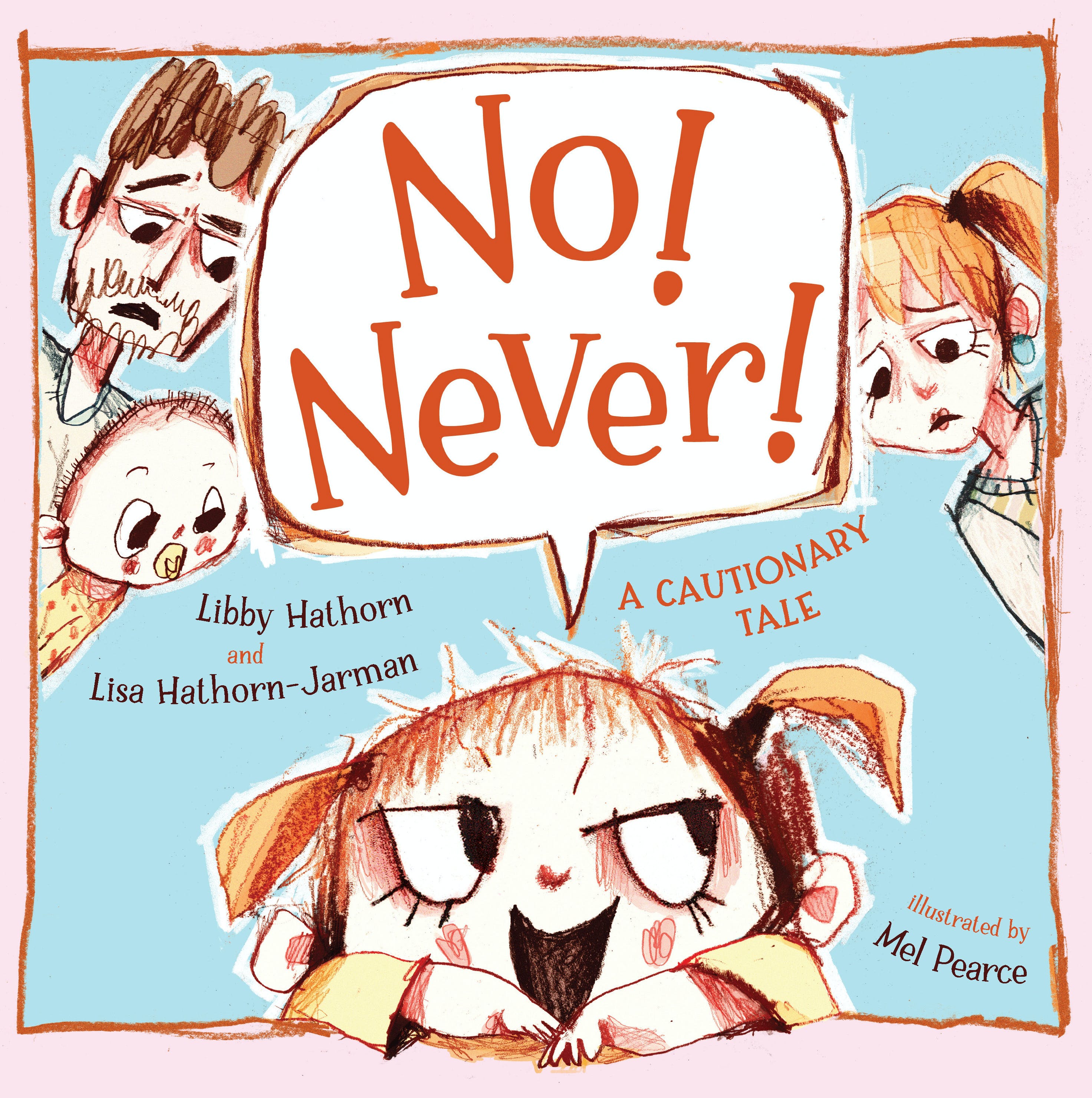 A worried family and mischievous child in the cover of No! Never! A Cautionary Tale