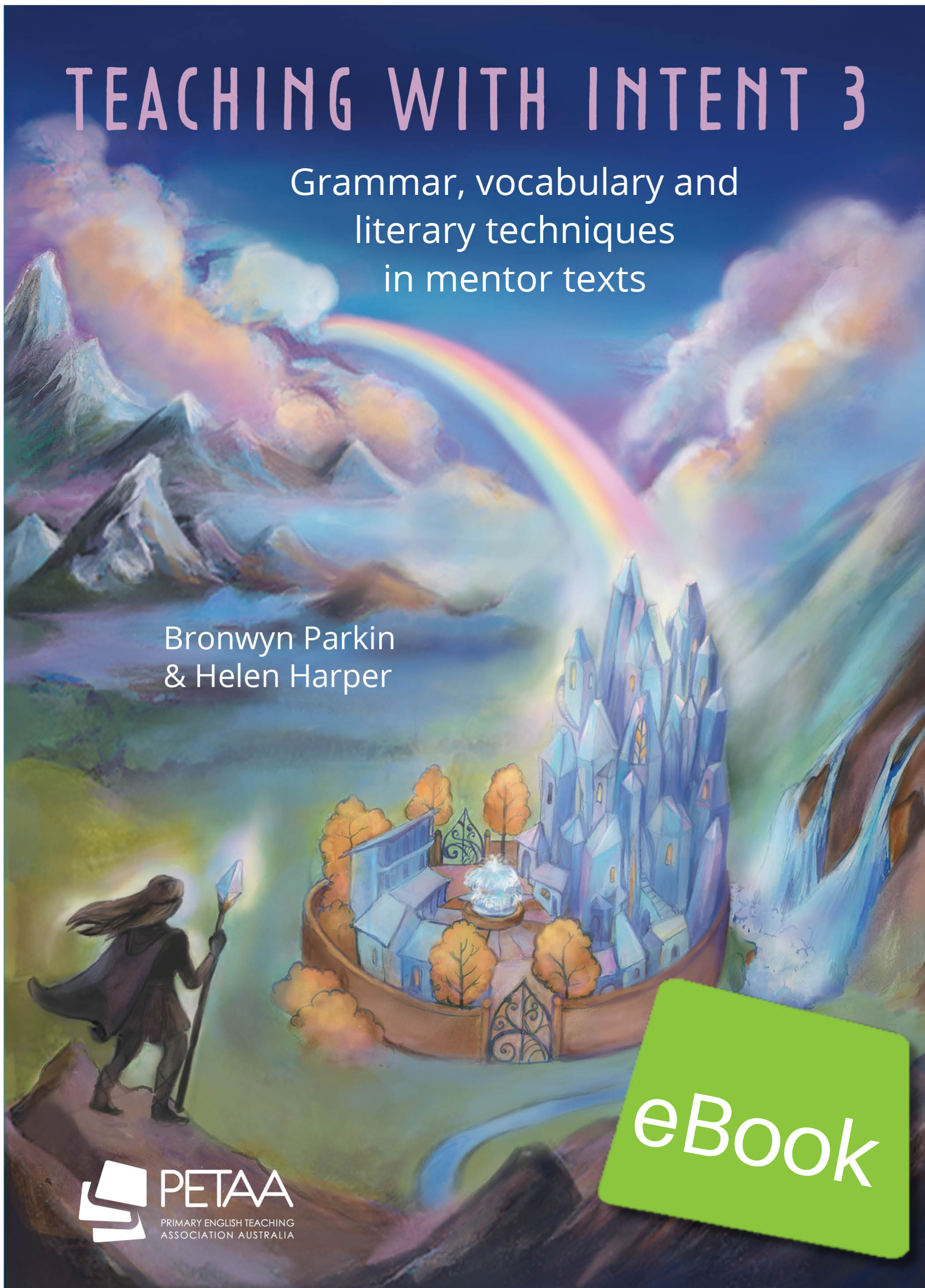 eBook - Teaching with Intent 3: Grammar, vocabulary and literary techniques in mentor texts