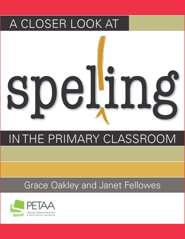 A Closer Look at Spelling in the Primary Classroom